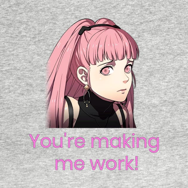 Hilda's "You're making me work!" by Ven's Designs